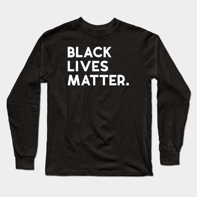 Black Lives Matter Long Sleeve T-Shirt by Midnight Run Studio